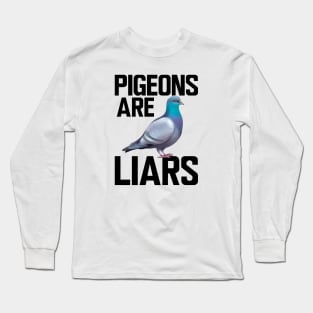 Pigeon - Pigeons are liars Long Sleeve T-Shirt